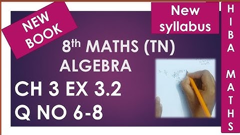 TN Samacheer 8th maths chapter 3 exercise 3.2 question 6-8 New Book New Syllabus