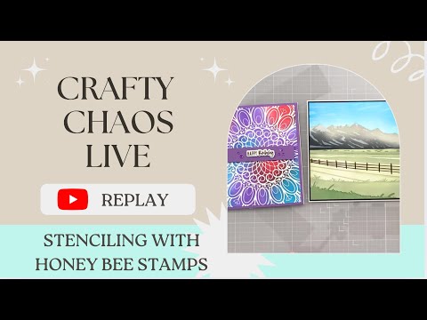 Crafty Chaos Live ft Honey Bee Stamps - STENCILS