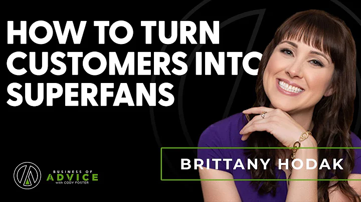 Ep. 66 – Brittany Hodak: How to Turn Customers into Superfans