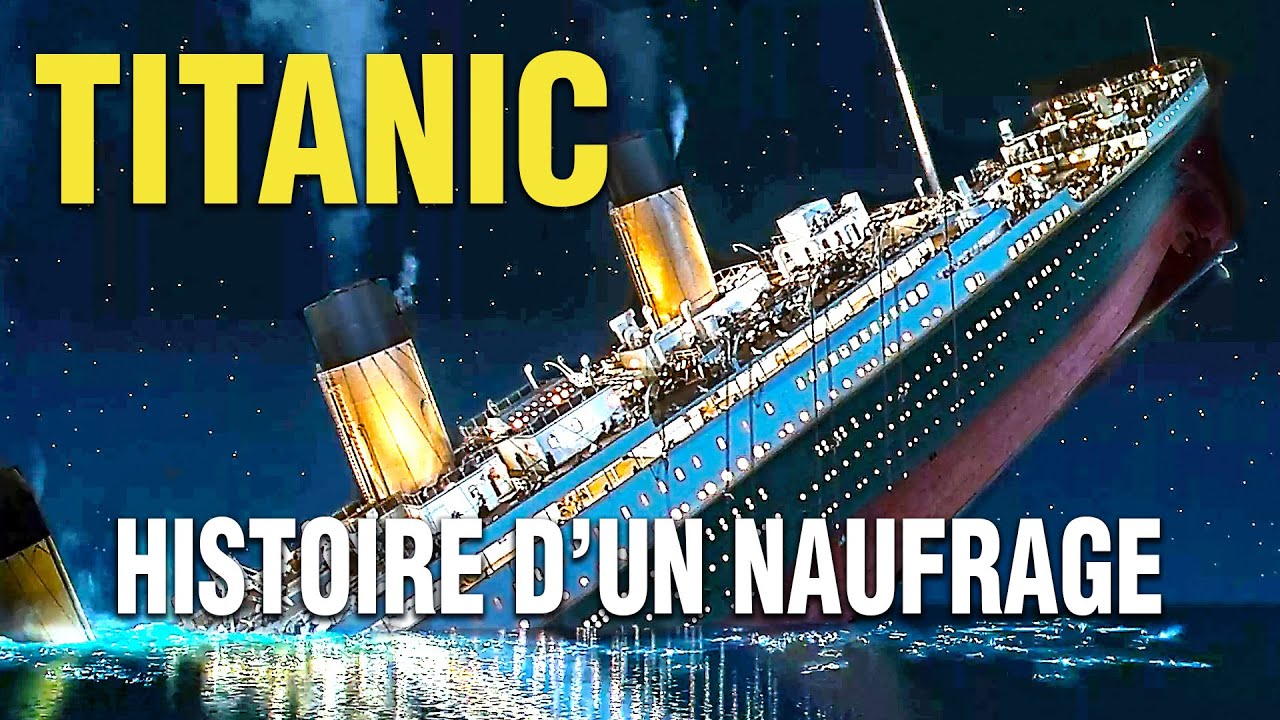 Titanic, Histoire d'un Naufrage | Documentaire Complet en Français