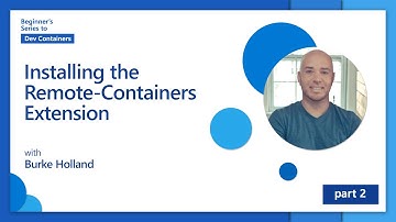 Installing the Remote - Containers Extension [2 of 8] | Beginner