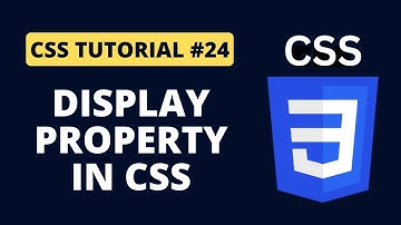 CSS Tutorial #24 - Display Property in CSS | Programming For Beginners