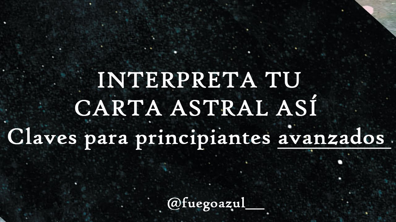 Cómo leer tu Carta Natal | Claves para Principiantes avanzados en ...