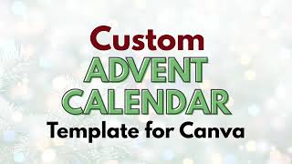 DIY Custom Personalized Gift Advent Calendar Editable Template for Canva tutorial
