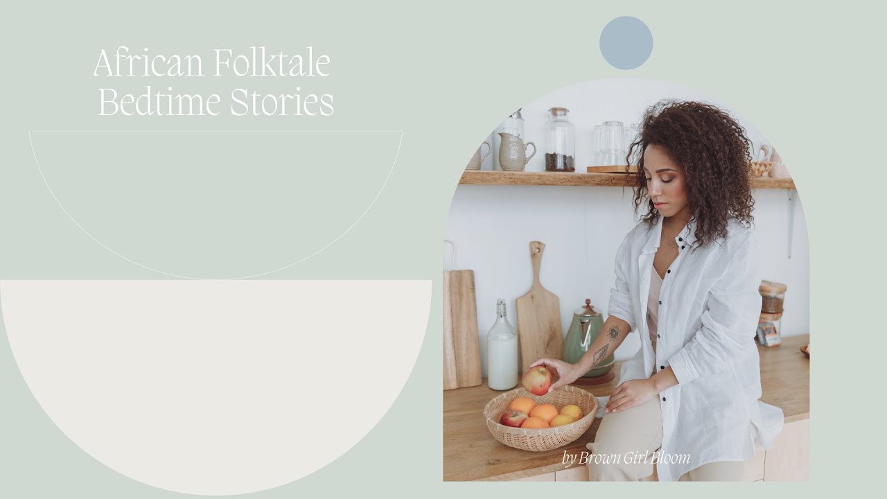 African folktale bedtime stories calm bedtime stories for grown ups