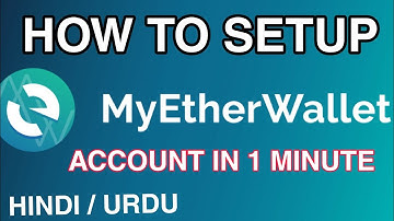 How To Setup/Create MyEtherWallet Account In 1 Minute In HINDI/URDU