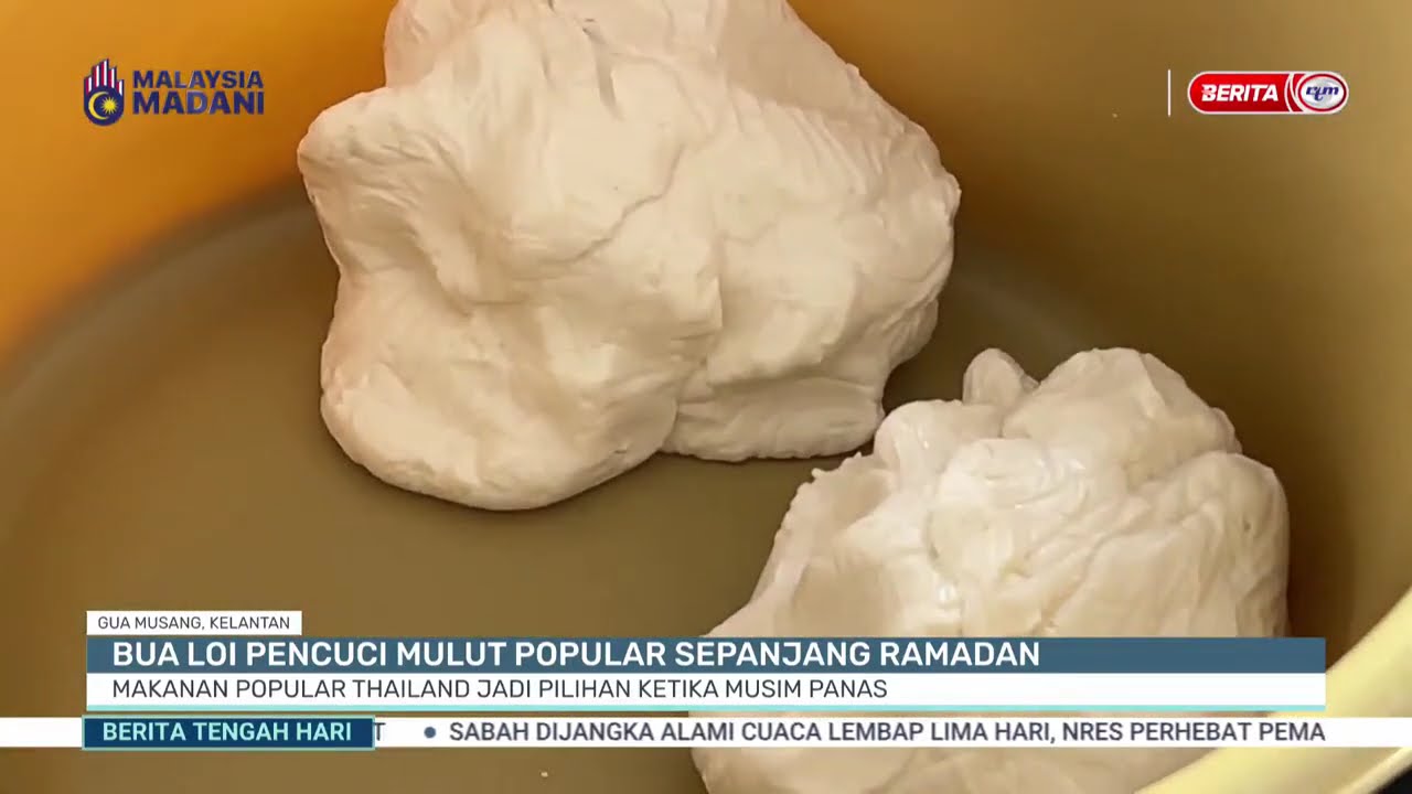 26 FEB -BTH- BUA LOI PENCUCI MULUT POPULAR SEPANJANG RAMADAN: MAKANAN POPULAR THAILAND JADI PILIHAN