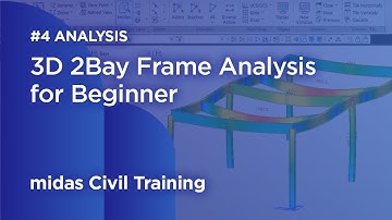 3D simple 2bay frame - 4 Analysis Results: midas Civil for beginners