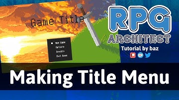Making Title Menu - RPG Architect