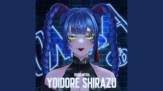 Yoidore Shirazu