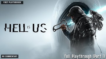 Hell Is Us - First Full Playthrough (Part 1)