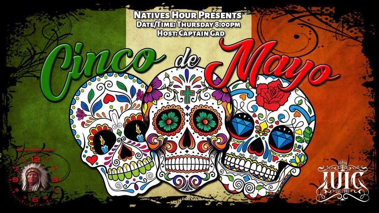 The Natives Hour : Cinco De Mayo ! - YouTube