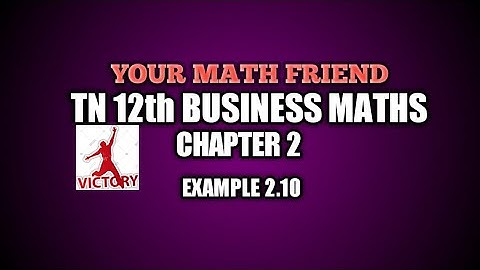 12th business maths l chapter  2 l Example 2.10