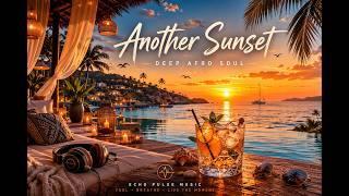 Another Sunset | Deep Afro Soul