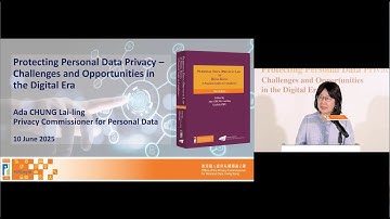“Protecting Personal Data Privacy – Challenges and Opportunities in the Digital Era” - Part 1