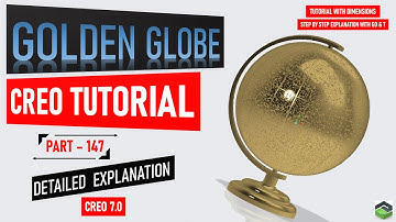 " GOLDEN GLOBE" in Creo, Full tutorial video with detailed explanation.