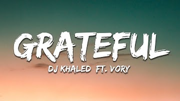 Thumbnail of DJ Khaled - GRATEFUL (Lyrics) ft. Vory