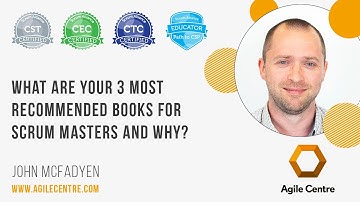 What are your 3 most recommended books for scrum masters and why?