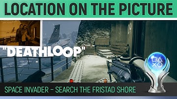 Deathloop - Location on the Photograph 🏆 Space Invader - Search the Fristad Shoreline - Walkthrough