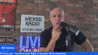 Wicked Radio 5-18: January 6th Bodycam - You Have Every Right To Question What Happened