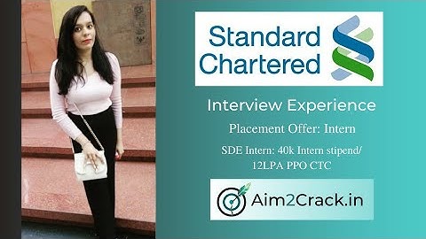 Standard  Chartered Interview Experience | Internship 2022 | 12 LPA | SDE  | Talks#34| Aim2crack