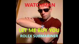 WATCHMAN. Let me BUY you a ROLEX watch. HOW TO FIND GOOD DEAL ON EBAY. COSTLY MISTAKES TO AVOID !
