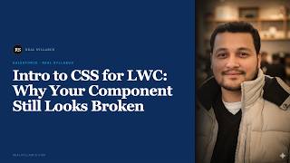 Intro to CSS for LWC: Why Your Component Still Looks Broken