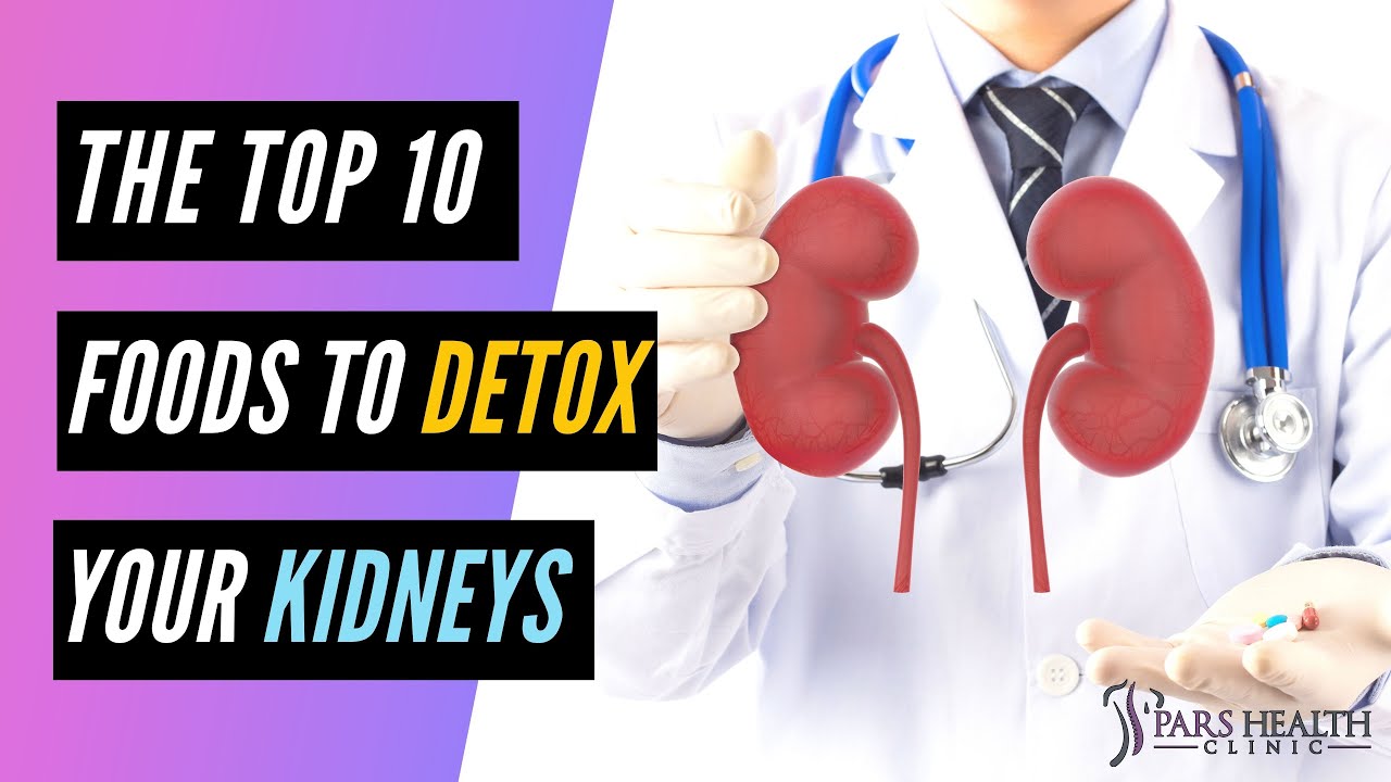 Top 10 Foods To Detox Your Kidneys - YouTube