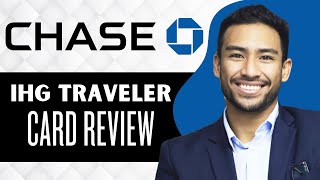 Chase IHG Traveler Card Review (Full Guide)