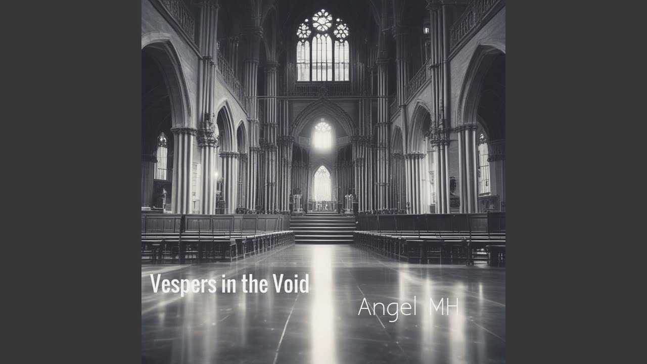 Vespers in the Void