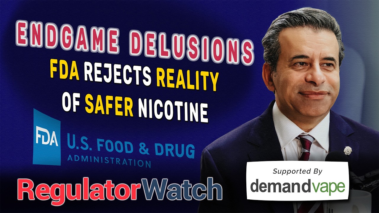 Заблуждения о финале игры | FDA отвергает реальность более безопасного никотина | RegWatch