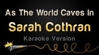 Sarah Cothran - As The World Caves In (Karaoke Version)