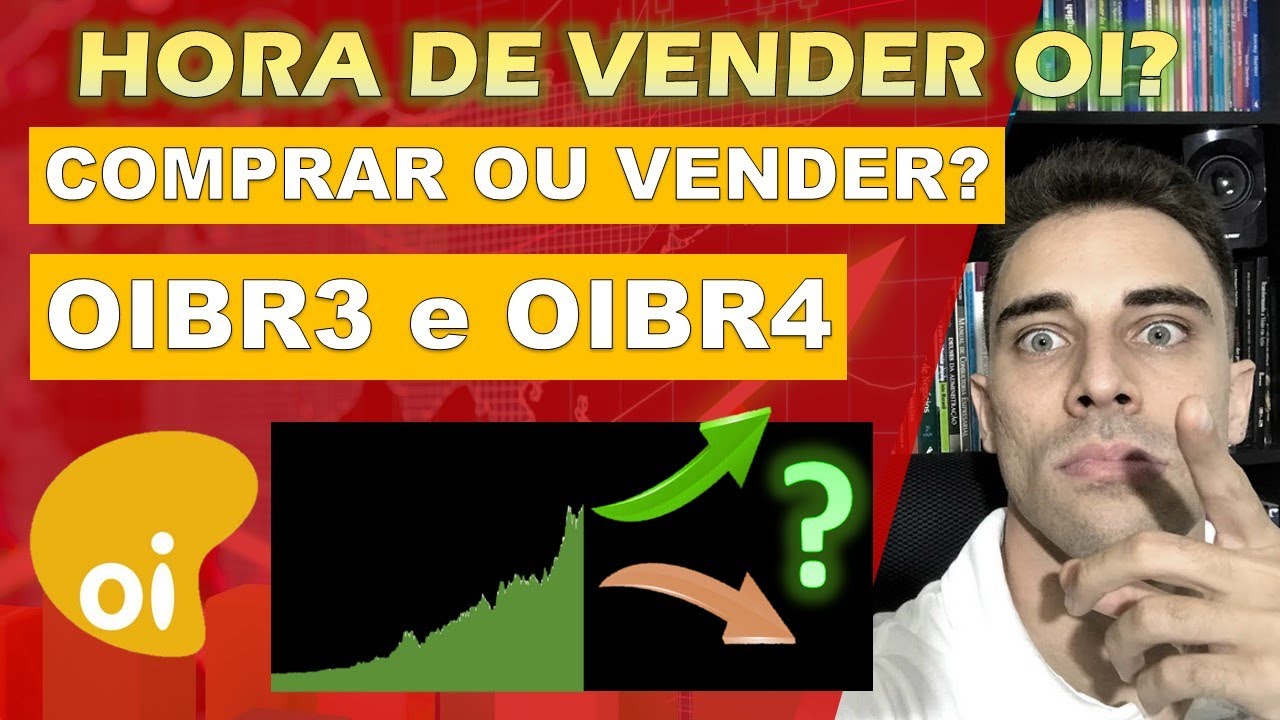 OIBR3 e OIBR4 HORA DE VENDER ou COMPRAR MAIS ? | OIBR3 ainda vale a pena COMPRAR ?