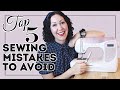 TOP 5 MISTAKES TO AVOID WHEN LEARNING TO SEW // Advice to my beginner sewer self!