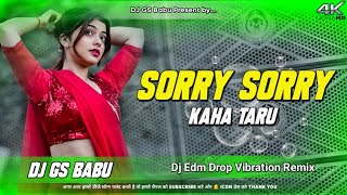 Download Lagu Sorry Sorry Kaha Taru | Pawan Singh Viral Song | Edm Drop Remix Dj GS Babu | Bhojpuri Dj Song MP3 Download Lagu Sorry Sorry Kaha Taru | Pawan Singh Viral Song | Edm Drop Remix Dj GS Babu | Bhojpuri Dj Song MP3