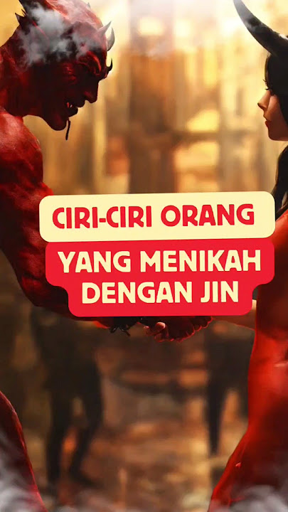 Ciri-Ciri Orang Yang menikah Dengan Jin. Yang Ke 3 Pasti Kamu Sering Lihat #hidayahislam