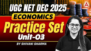 UGC NET Economics | UGC NET Economics Unit 3 Practice Set By Shivani Mam