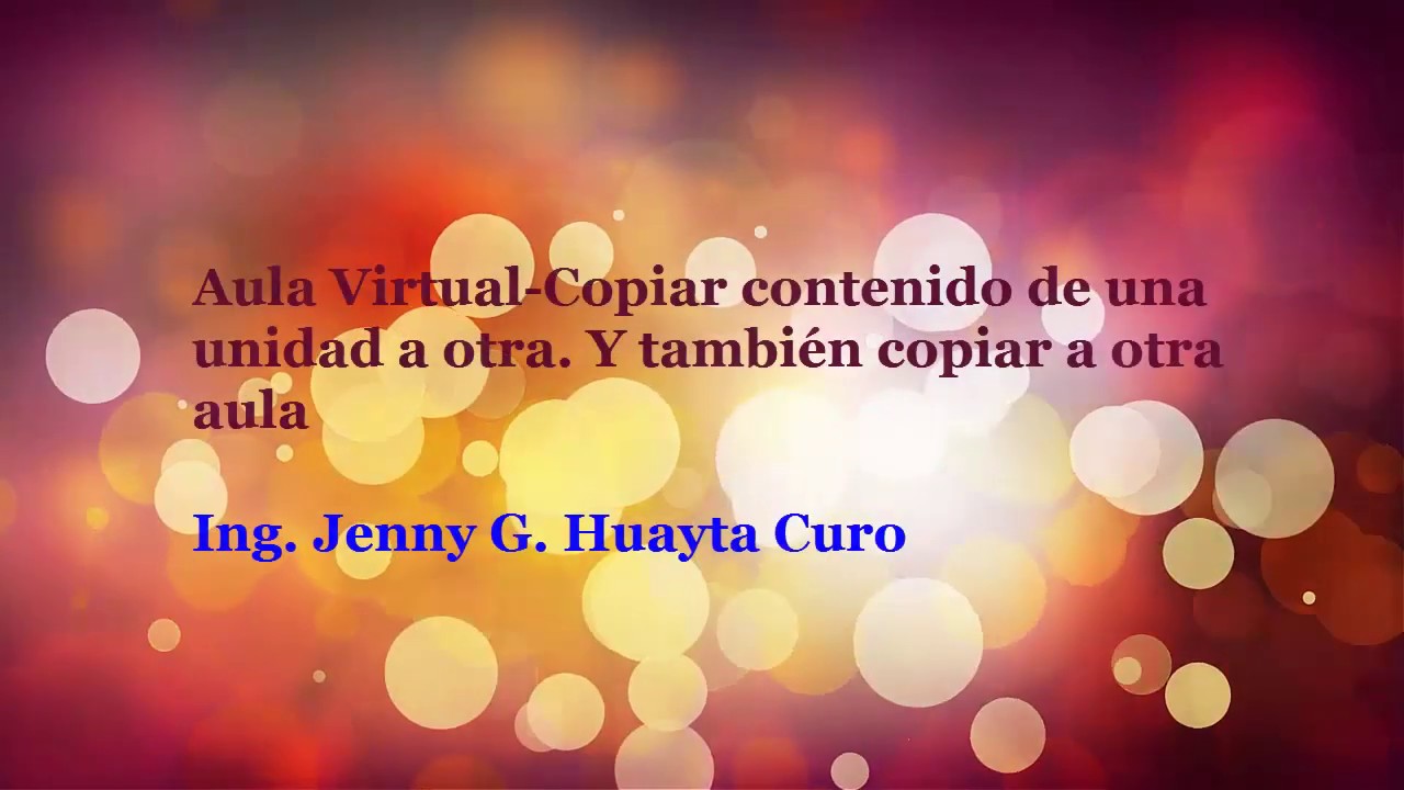 Aula Virtual UPT Copiar Contenido De Una Seccion A Otra Y Tambien A Aula virtual upt copiar contenido de una seccion a otra y tambien a