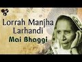 Lorrah Manjha Larhandi Mai Bhaggi Popular Sindhi Folk Songs Sindhi Song Famous