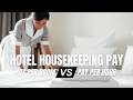 Hotel Housekeeping Pay Per Hour vs Per Room: Which Is Best for Your Hotel?
