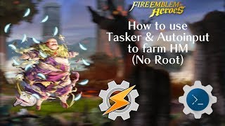 Set up Tasker to automate HM farming (Feather Farming - Android - No Root) - Fire Emblem Heroes screenshot 4