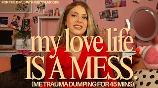 My Love Life is a Mess. - For the Girls with Becca Moore