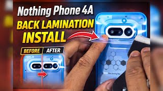 Nothing Phone 4A Back Body Matt Lamination - How to Installation Back Lamination Nothing Phone 4a👀
