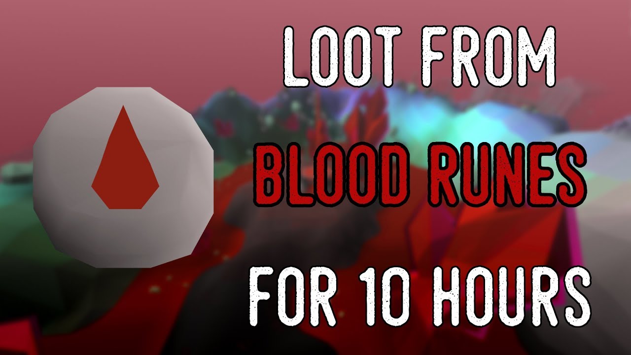 Loot From Blood Runecrafting for 10 Hours - YouTube