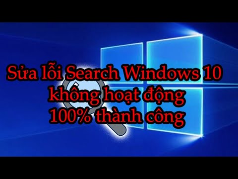 #41 Sửa lỗi Search Windows 10 không hoạt động, lỗi tìm kiếm không được mới nhất 2023