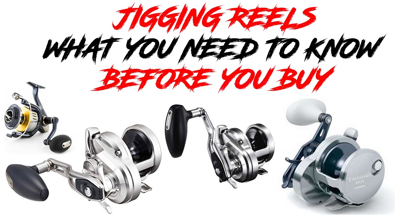 JIGGING REELS | WHAT YOU NEED TO KNOW BEFORE YOU BUY - YouTube