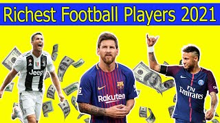 Richest Football Players In 2021 By Forbes