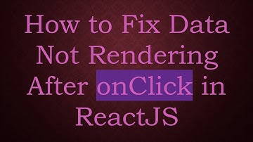 How to Fix Data Not Rendering After onClick in ReactJS