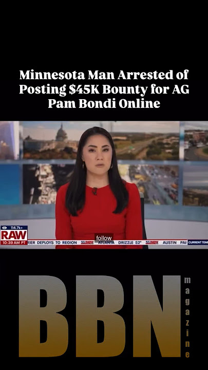 Minnesota man arrested for posting $45k bounty on AG Pam Bondi