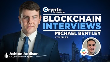 SUMMARY: Michael Bentley, the CEO of Euler – Permissionless DeFi| Blockchain Interviews
